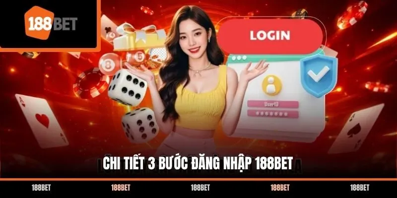 Chi tiết 3 bước đăng nhập 188bet