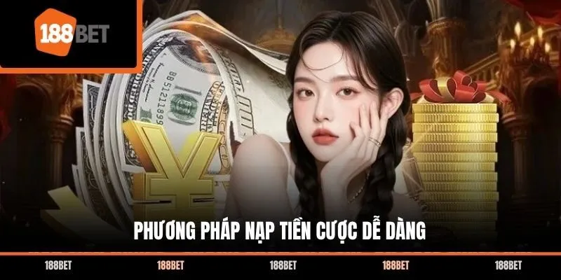 Phương pháp nạp tiền cược dễ dàng
